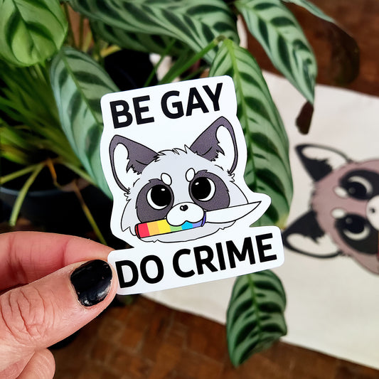 Be Gay Do Crime Sticker